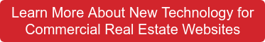 Learn More About New Technology for Commercial Real Estate Websites